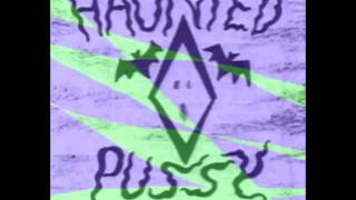 HAUNTED PUSSY   -   GHOST-COITAL- TRAGEDY