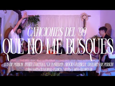 FANIA ZARZANA,LUIS DE PERIKIN,JUNKERITA,DOLORES DE PERIKIN - QUE NO ME BUSQUES