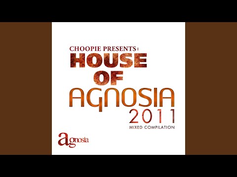 House Of Agnosia - Choopie Mix