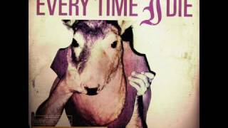 Every time I die - Buffalo Gals