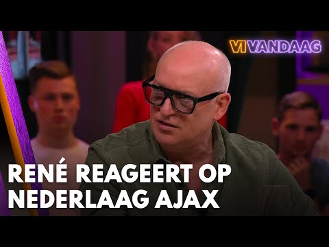 René reageert op nederlaag Ajax: 'Je speelt altijd vier k*twedstrijden per jaar' | VI VANDAAG