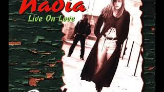 Nadia - Live On Love