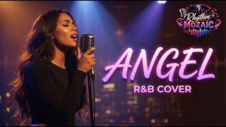 Download lagu Angel ( Sarah McLachlan ) - Smooth R&B Cover | Rhythm Mozaic mp3