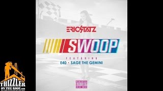 Eric Statz ft. E-40, Sage The Gemini - Swoop [Remix] [Thizzler.com]