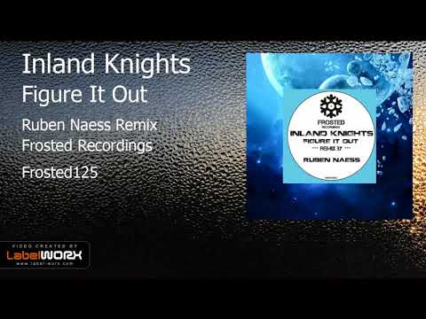Inland Knights - Figure It Out (Ruben Naess Remix)
