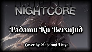 Download lagu [Nightcore] - Padamu Ku Bersujud (Lyrics) | (Acoustic/Cover) mp3
