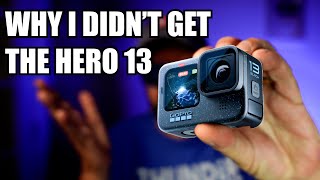 Why I decided to not get the GoPro Hero 13