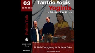 Free public Talk: Tantric Yogis and Yoginis in Tibetan Buddhism -