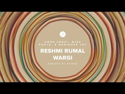 Reshmi Rumal Wargi by Amar Arshi, Miss Pooja, & Narinder Jot | Remixed by Essbee
