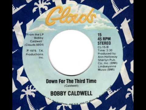 BOBBY CALDWELL  Down for the third time