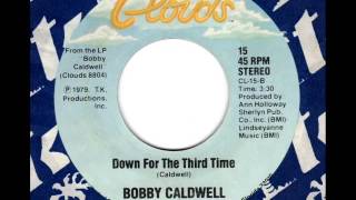 BOBBY CALDWELL  Down for the third time