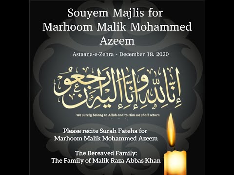 Souyem Majlis for Marhoom Malik Mohammed Azeem- December 18, 2020 - Astaana-e-Zehra, NJ
