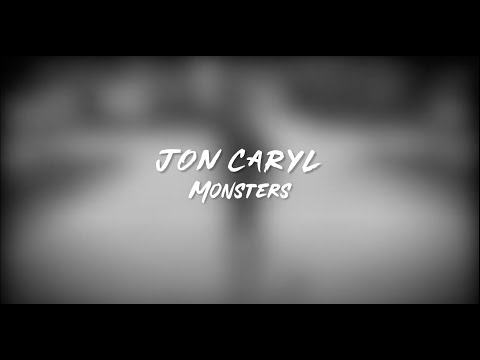 Jon Caryl - Monsters (Official Music Video)