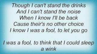 Barry Manilow - I Was A Fool (To Let You Go) Lyrics