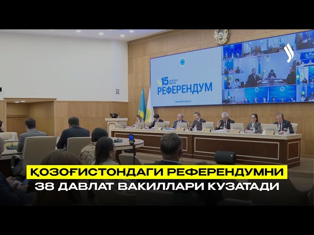 Қозоғистондаги референдумни 38 давлат вакиллари кузатади