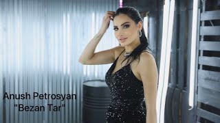 Anush Petrosyan - Bezan Tar (Persian) (2023)