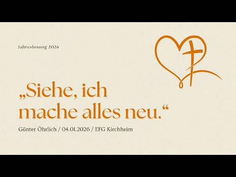 Siehe, ich mache alles neu // EFG Livestream vom 04.01.2026