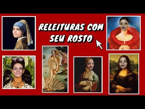 ATIVIDADE DE ARTE - RELEITURA DE OBRAS - COMO COLOCAR SEU ROSTO EM UMA IMAGEM OU FOTO DIGITAL.