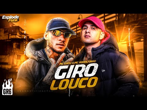 Mc Kadu & Mc Rodolfinho - Giro Louco (Lançamento 2023)