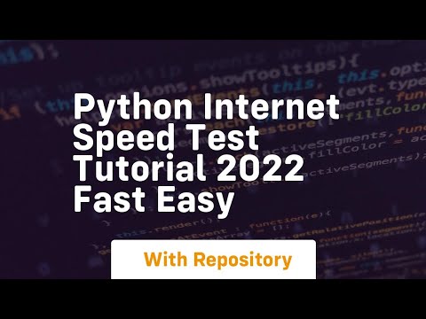 Python Internet Speed Test Tutorial 2022 Fast Easy