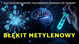 BŁĘKIT METYLENOWY | Dlaczego Biohackerzy Piją Barwnik do Jeansów?