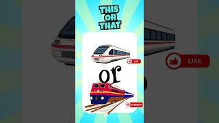 This or That! Train Edition #trainlovers  #KidsVideos #ThisOrThat #TrainKids #kidsgames #trains