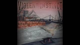 Violent Instict - Bis Hierhin Liefs Noch Ganz Gut(Full Album - Released 2016)