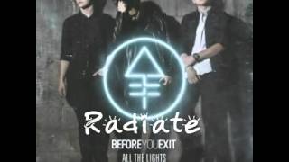 Before you exit- Radiate Lyrics