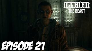 DYING LIGHT THE BEAST : ILS SONT COMME NOUS | Episode 21