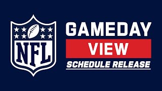 NFL GameDay View: Schedule Release