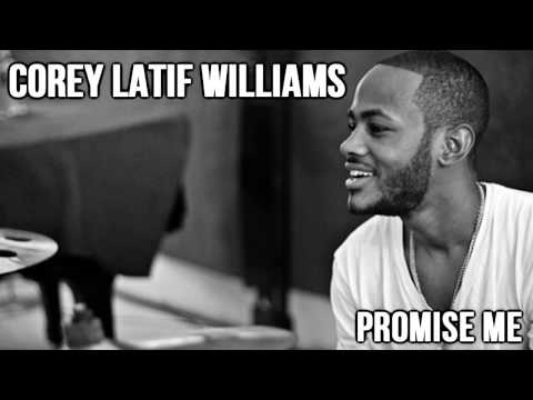Corey Latif Williams - Promise Me / HD / Lyrics