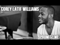 Corey Latif Williams - Promise Me / HD / Lyrics ...