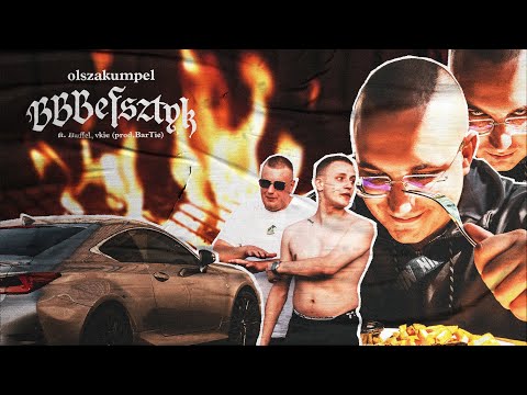 olszakumpel feat. buffel, vkie - BBBEFSZTYK (prod. BarTie)