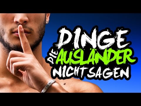 DINGE, DIE AUSLÄNDER NICHT SAGEN