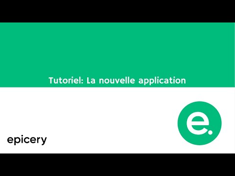 Tutoriel commerçants epicery: La nouvelle application