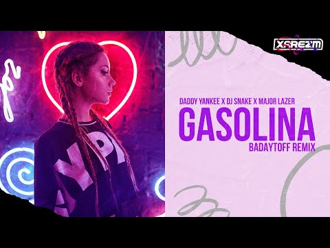 Daddy Yankee x DJ Snake x Major Lazer - Gasolina (Badaytoff Remix)