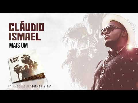 Cláudio Ismael - Mais Um (Official Audio)
