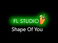 Shape Of You Ed Sheeran Fl Studio Tutorial