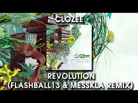 Clozee - Revolution (Flashball13 & Messkla Remix)