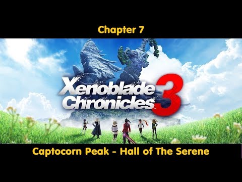 Xenoblade Chronicles 3 - Chapter 7 - Captocorn Peak - Hall of The Serene - 146
