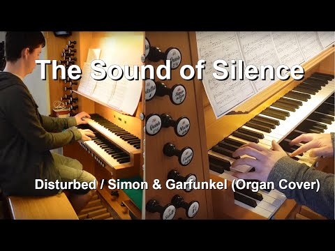 The Sound of Silence - Disturbed / Simon & Garfunkel - Organ Cover
