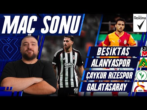 Beşiktaş-Alanyaspor | Rizespor-Galatasaray | Maç Sonu Değerlendirmesi