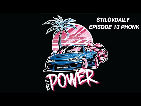 StilovDaily Music - Phonk - Drift music #13