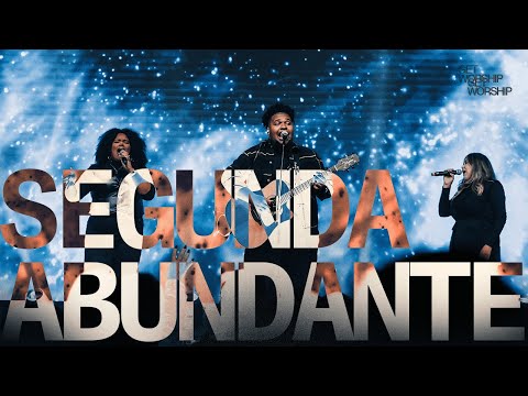 SEGUNDA ABUNDANTE | @GetWorship | Ao Vivo Na Get Church Floripa