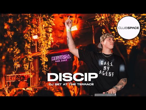 DISCIP -  Dj set at The Terrace  @OfficialClubSpace