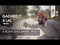 Gadhedo | Vikrant Massey | Royal Stag Barrel Select Large Short Films