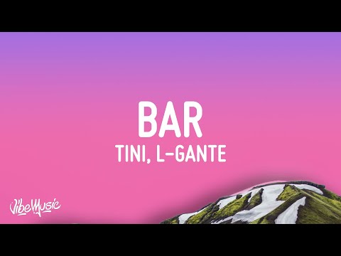 TINI, L-Gante - Bar (Lyrics)