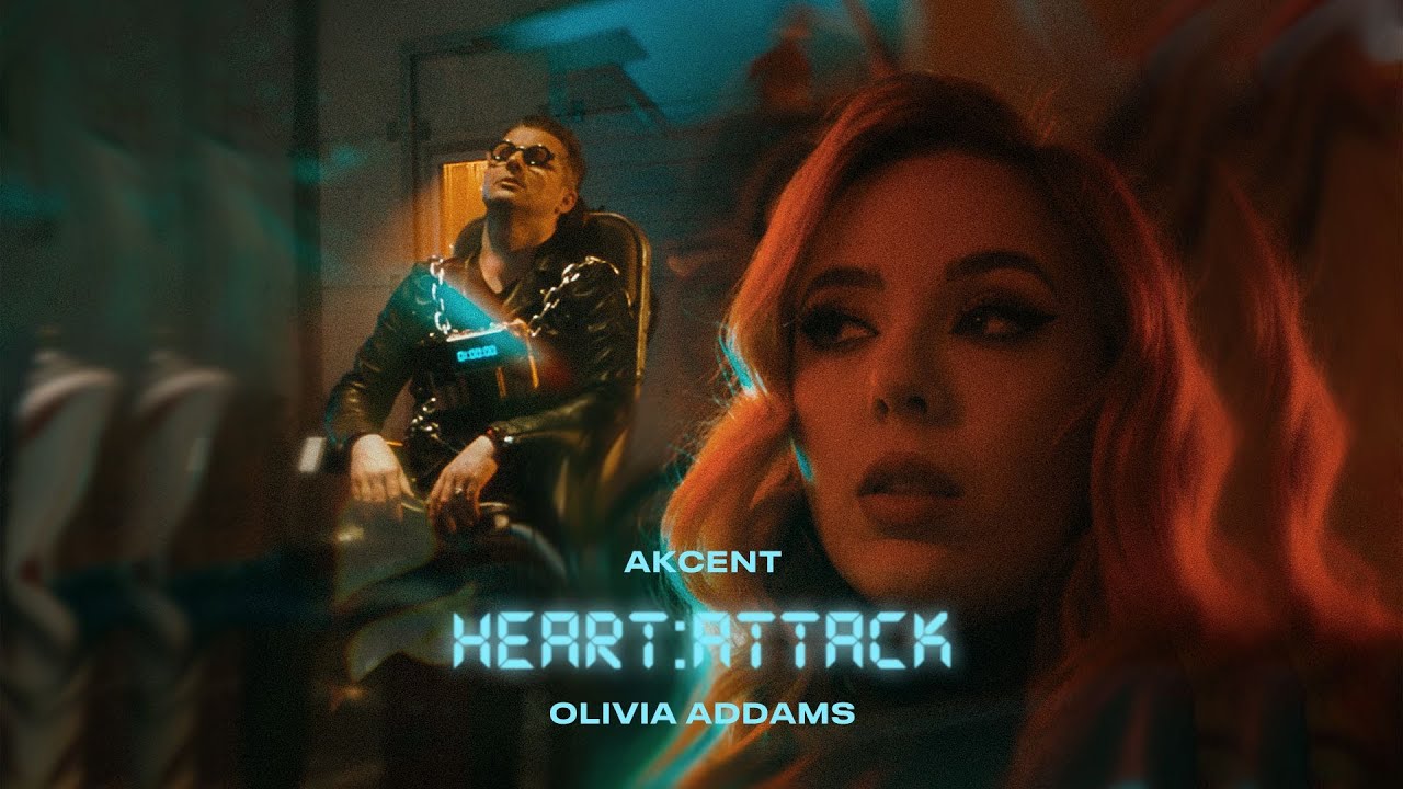 Akcent x Olivia Addams — Heart Attack