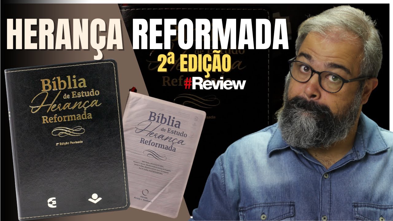Bíblia de Estudo Herança Reformada (2ª Edição): Vale a Pena? | Review