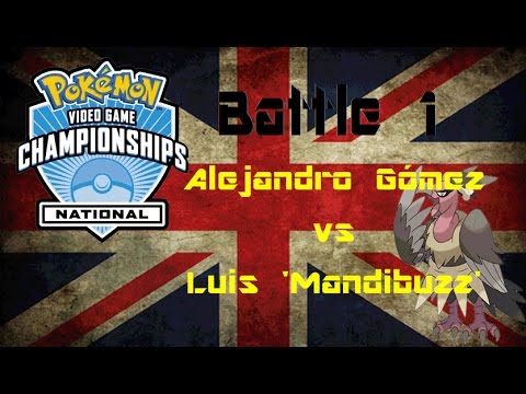 Pokémon UK National VGC 2016 - Top 4: Alex Gómez. vs. Luis 'Mandibuzz' (Battle 1)